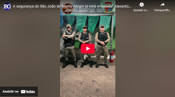 A segurança do São João de Monte Alegre já está ensaiada! Alavantú!!!¡
