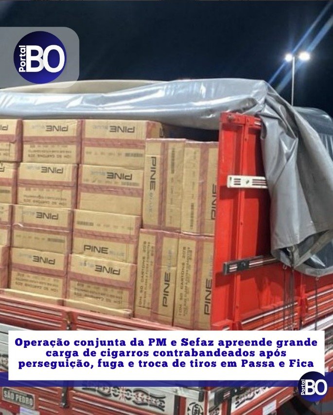 Operação conjunta da PM e Sefaz apreende grande carga de cigarros contrabandeados após perseguição, fuga e troca de tiros em Passa e Fica