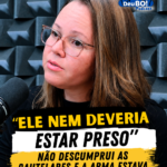 “Ele não deveria nem estar preso”, afirma advogada Dra. Patrícia Vasconcelos sobre a prisão de Wendel Lagartixa na Bahia